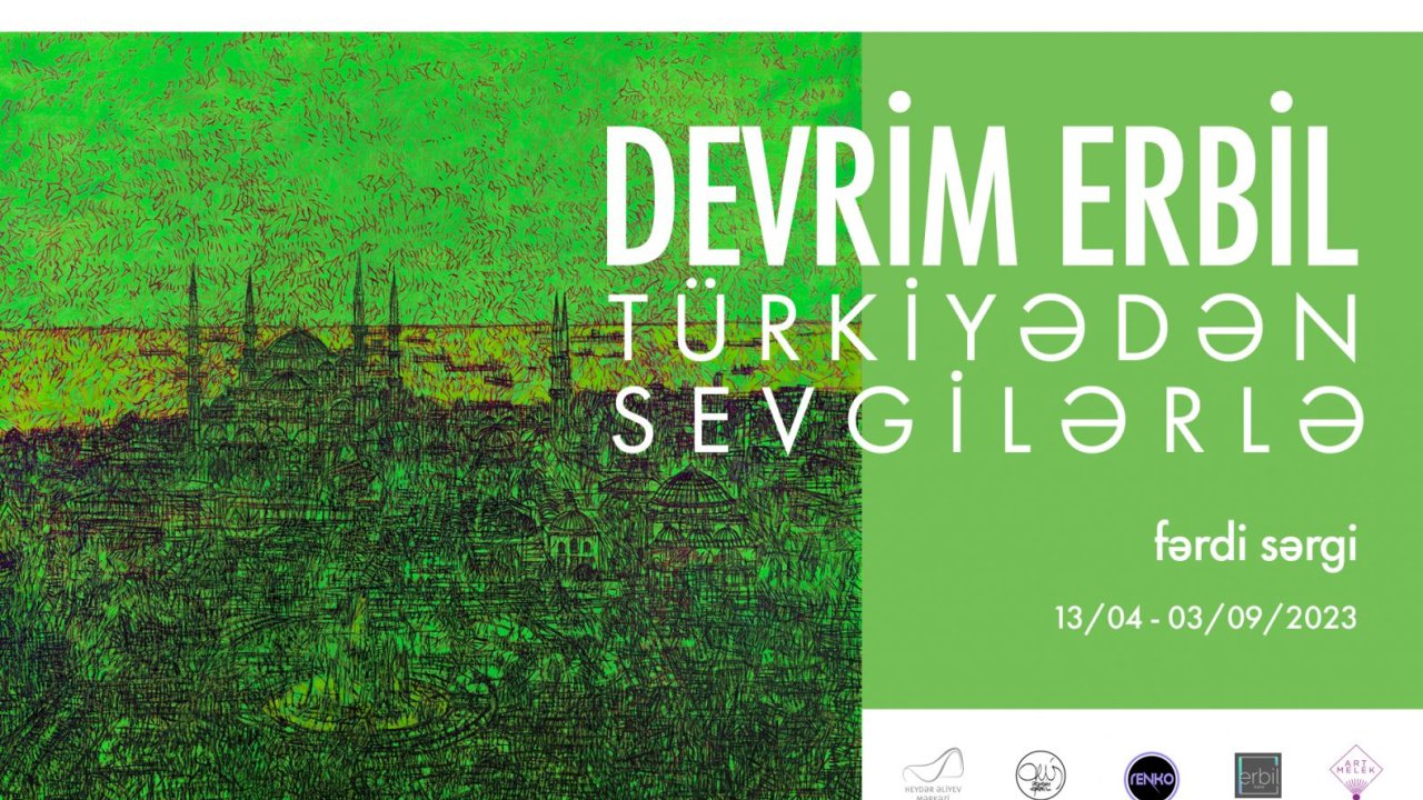 Heydər Əliyev Mərkəzində türkiyəli rəssam Devrim Erbilin sərgisi açılacaq