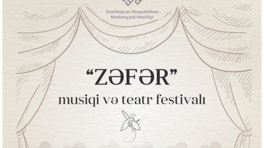 Azərbaycanda “Zəfər” musiqi və teatr festivalı başlayır