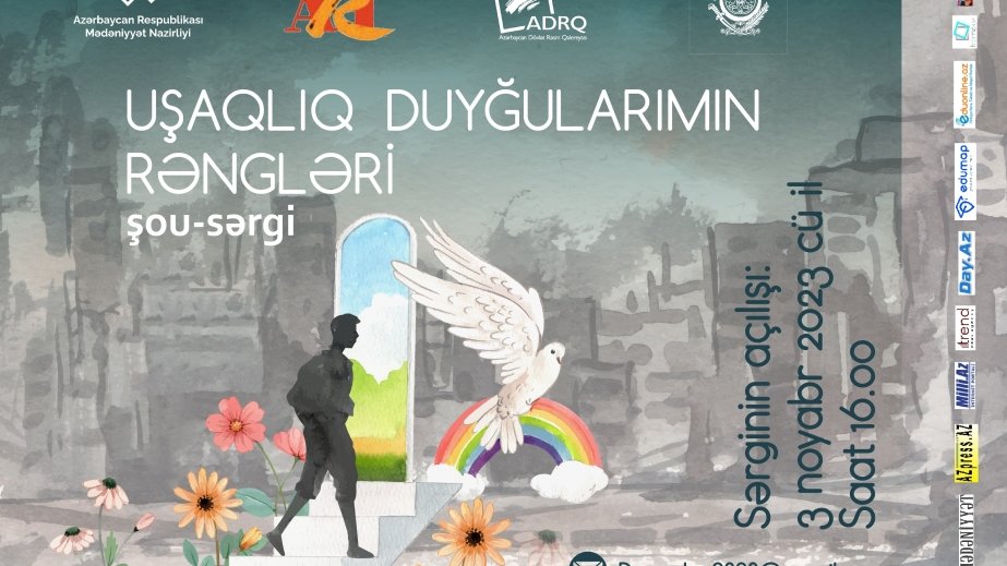 Noyabrda “Uşaqlıq duyğularımın rəngləri” adlı şou–sərginin açılışı olacaq