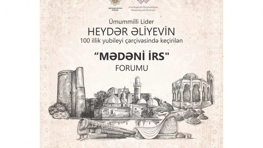 Azərbaycanda ilk dəfə olaraq “Mədəni irs” mövzusunda forum keçiriləcək
