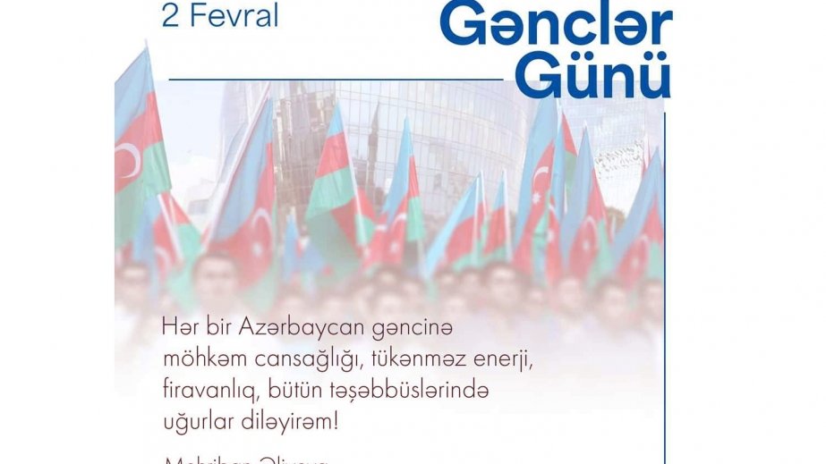Birinci vitse-prezident Mehriban Əliyeva Azərbaycan Gəncləri Günü münasibətilə paylaşım edib