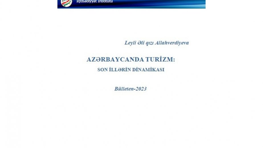 “Azərbaycanda turizm: son illərin dinamikası” bülleteni çapdan çıxıb