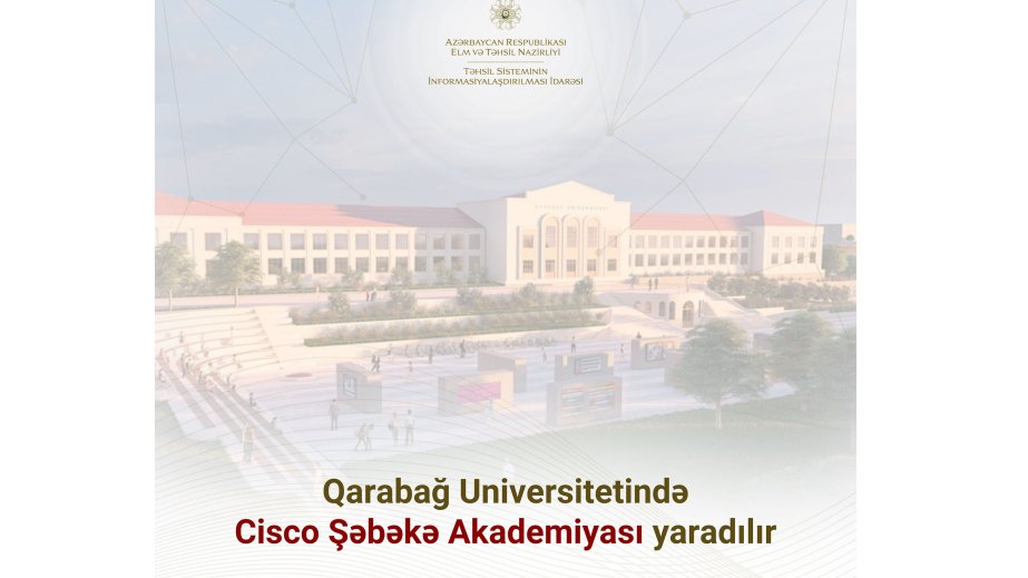 Qarabağ Universitetində “Cisco” Şəbəkə Akademiyası yaradılır
