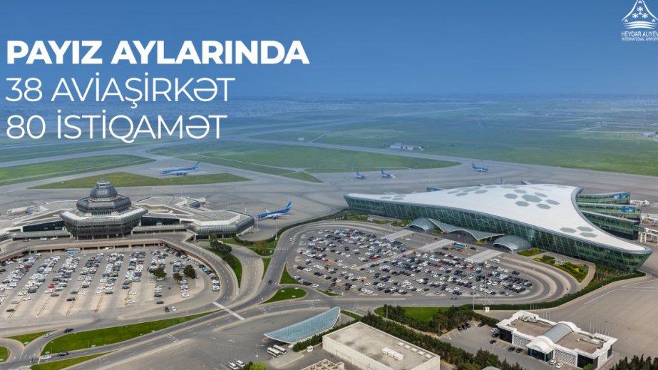 Heydər Əliyev Beynəlxalq Aeroportu payız mövsümündə 80-dən çox istiqamətə səyahət imkanı təqdim edir