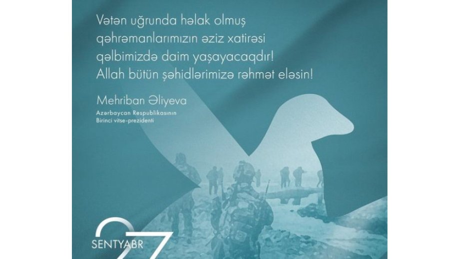 Birinci vitse-prezident Mehriban Əliyeva 27 Sentyabr - Anım Günü ilə əlaqədar paylaşım edib