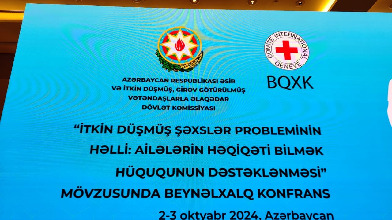 Bakıda “İtkin düşmüş şəxslər probleminin həlli: ailələrin “həqiqəti bilmək” hüququnun dəstəklənməsi mövzusunda beynəlxalq konfrans keçirilir