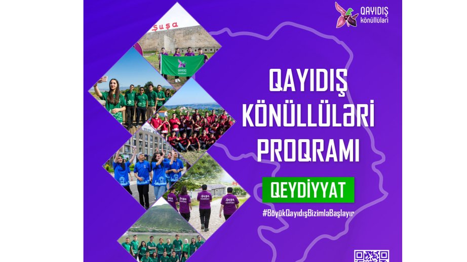 “Qayıdış Könüllüləri” Proqramına yenidən qeydiyyat başlanıb