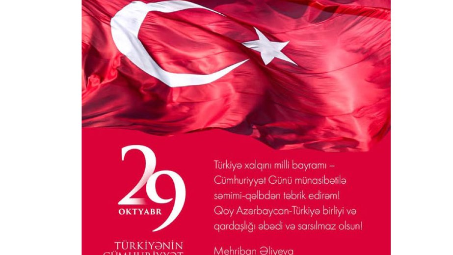 Birinci vitse-prezident Mehriban Əliyeva Türkiyə xalqını milli bayram münasibətilə təbrik edib