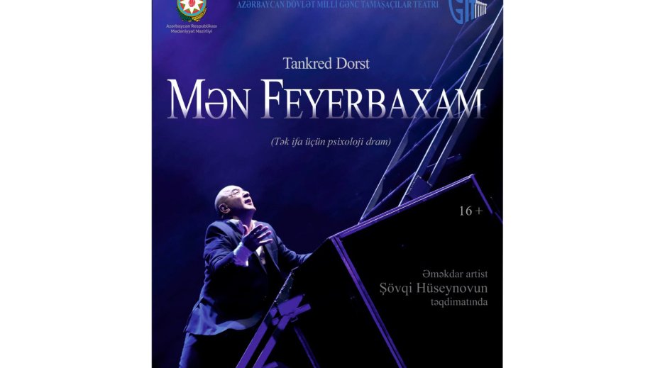 “Mən Feyerbaxam” monotamaşasının premyerası olacaq