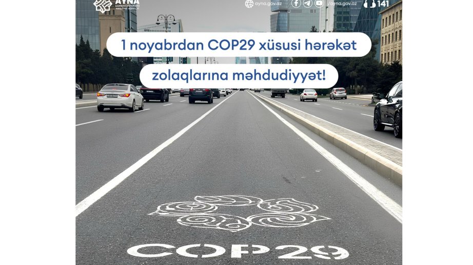 COP29: Noyabrın 1-dən COP29 zolaqlarına daxil olmaq qadağandır