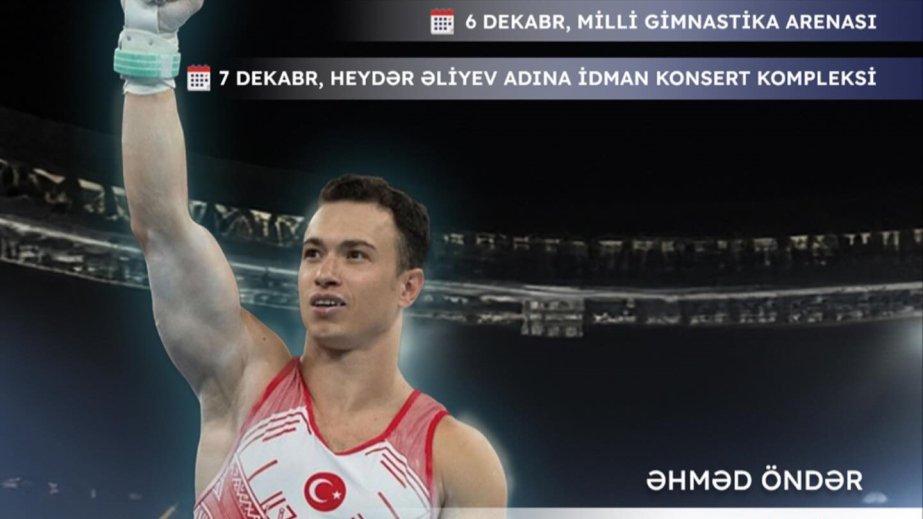 İDMAN: Türkiyənin tanınmış gimnastı Bakıya gələcək