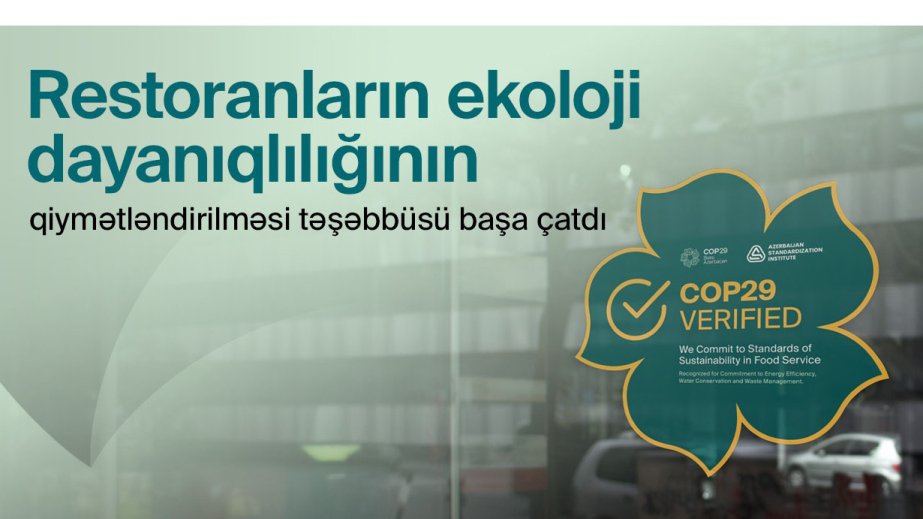 COP29 ərəfəsində ictimai iaşə obyektlərinin ekoloji dayanıqlılığının qiymətləndirilməsi yekunlaşıb