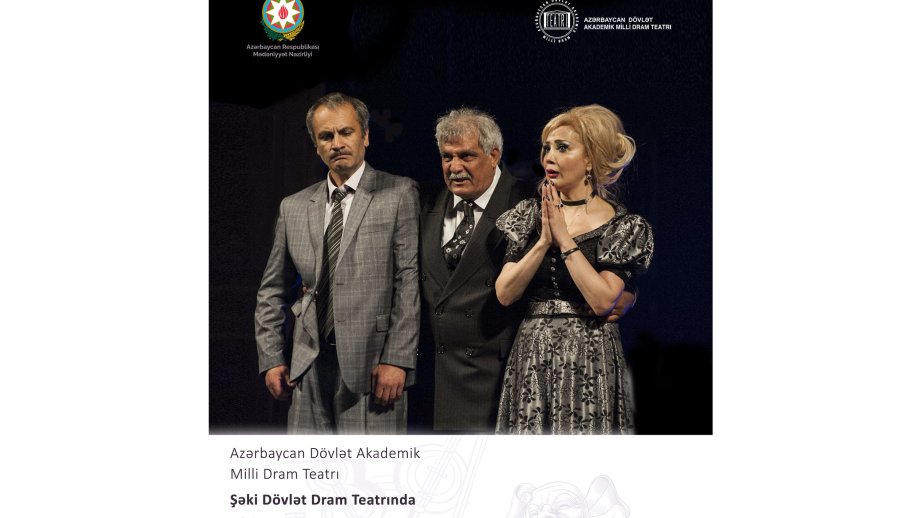 “Cəhənnəm sakinləri” Şəki Dövlət Dram Teatrında nümayiş olunacaq