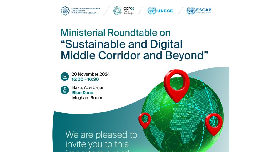 COP29 çərçivəsində “Dayanıqlı, rəqəmsal Orta Dəhliz və onun hüdudlarından kənar” mövzusunda dəyirmi masa keçiriləcək