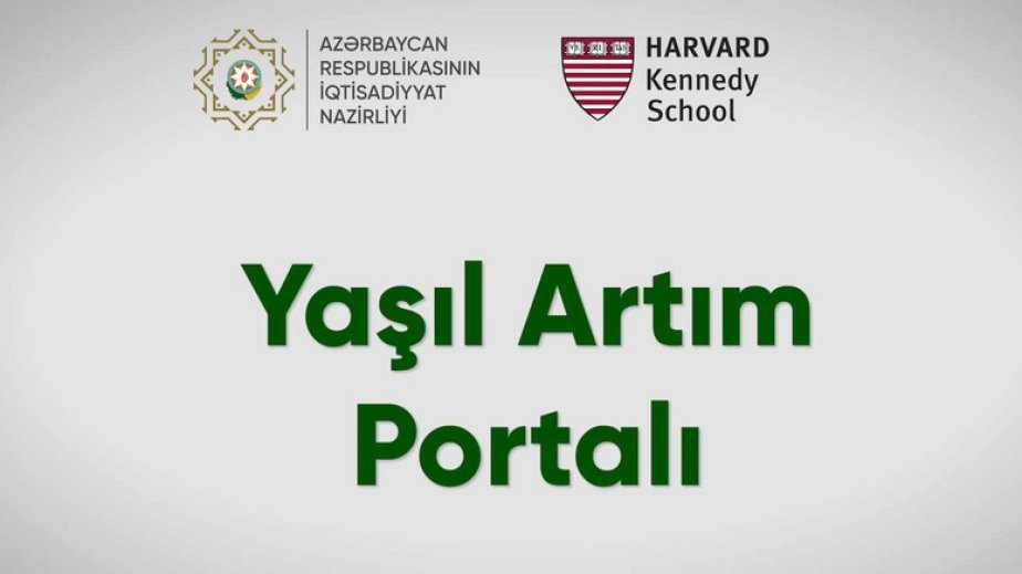 “Yaşıl artım portalı” ölkələrə və investorlara yaşıl keçid strategiyalarını təkmilləşdirməyə kömək edəcək