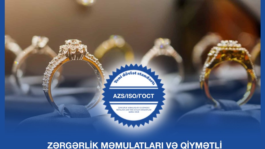 Azərbaycanda zərgərlik məmulatları və qiymətli metallara dair dövlət standartları qəbul edilib