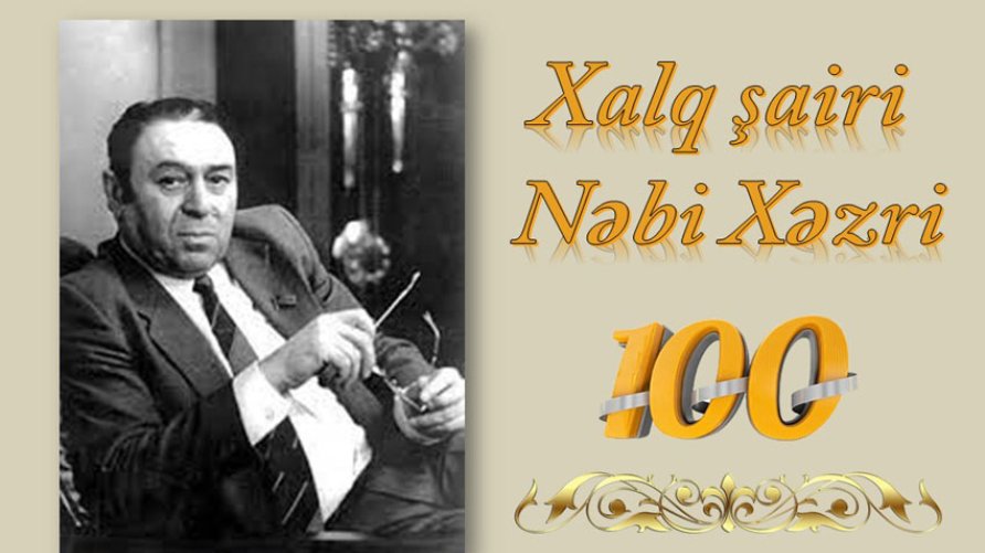 “Xalq şairi Nəbi Xəzri -100” adlı virtual sərgi istifadəçilərə təqdim olunub