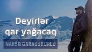 Namiq Qaraçuxurlu - Deyirlər qar yağacaq (Muğam)  VİDEO