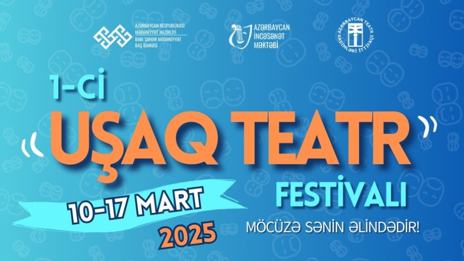 Bakıda 1-ci “Uşaq Teatr” Festivalı fəaliyyətə başlayacaq