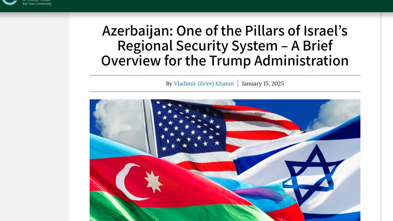Azərbaycan İsrailin təkcə tərəfdaşı yox, həm də regiondakı müttəfiqidir - BESA analitik mərkəzi