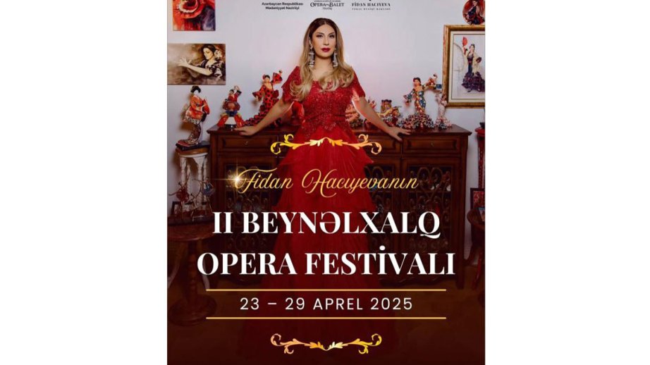 II Beynəlxalq Opera Festivalına hazırlıq işləri gedir