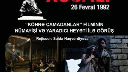 “Köhnə çamadanlar” filmi tələbələr üçün nümayiş olunub