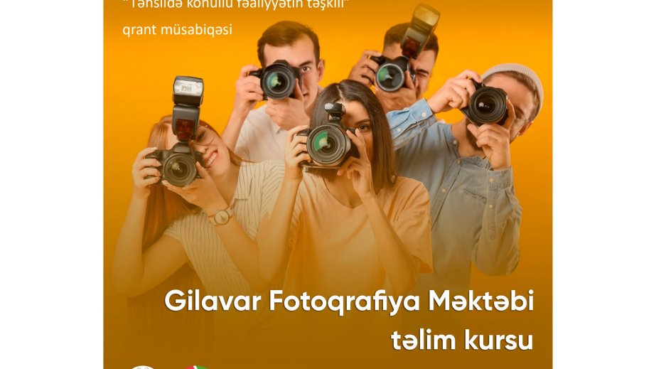 “Gilavar fotoqrafiya məktəbi” fəaliyyətə başlayır