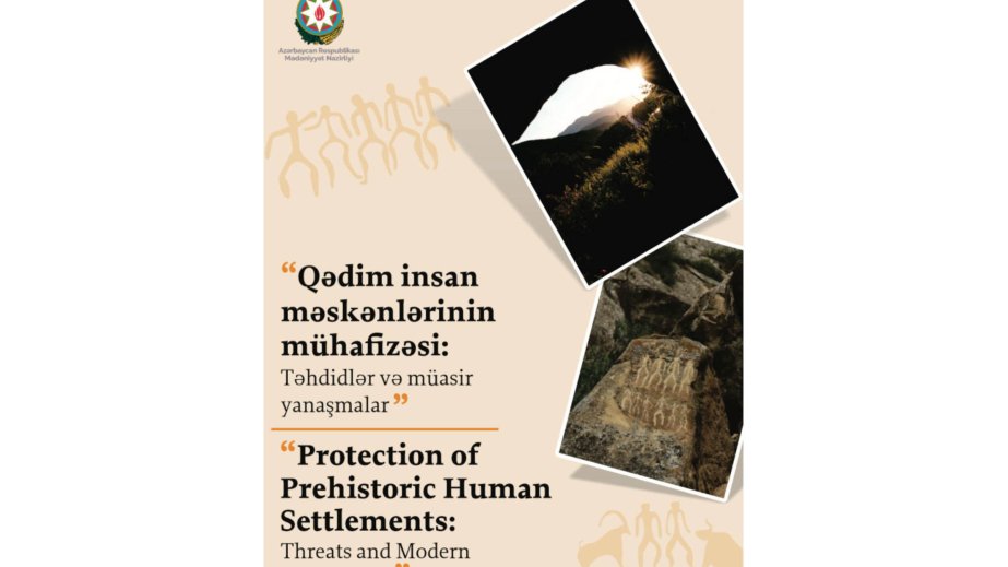 Bakıda “Qədim insan məskənlərinin mühafizəsi: təhdidlər və müasir yanaşmalar” mövzusunda beynəlxalq konfrans keçiriləcək