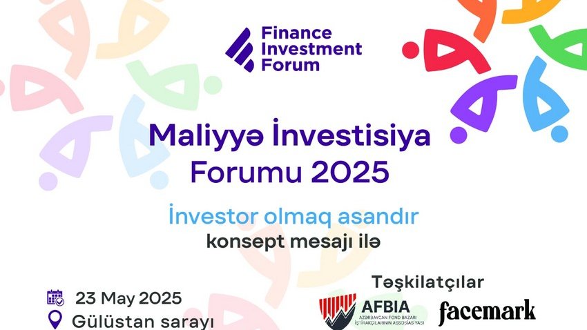 Azərbaycanda dördüncü Maliyyə İnvestisiya Forumu keçiriləcək