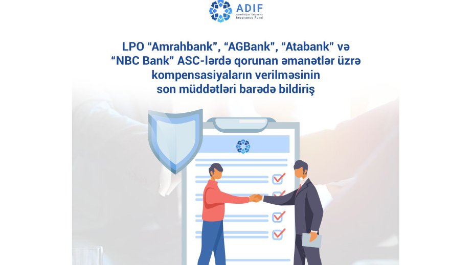 Ləğv prosesində olan 4 bankda qorunan əmanətlər üzrə kompensasiyaların verilməsinin son müddəti açıqlanıb