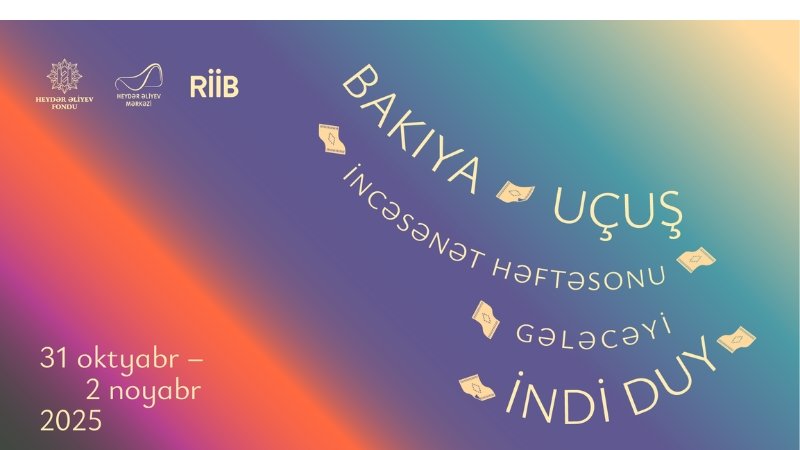 Heydar Aliyev Foundation presents: Art Weekend festival