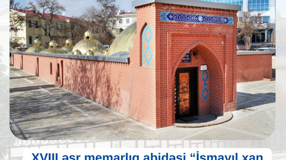 “İsmayıl xan hamamı” bərpa olunacaq