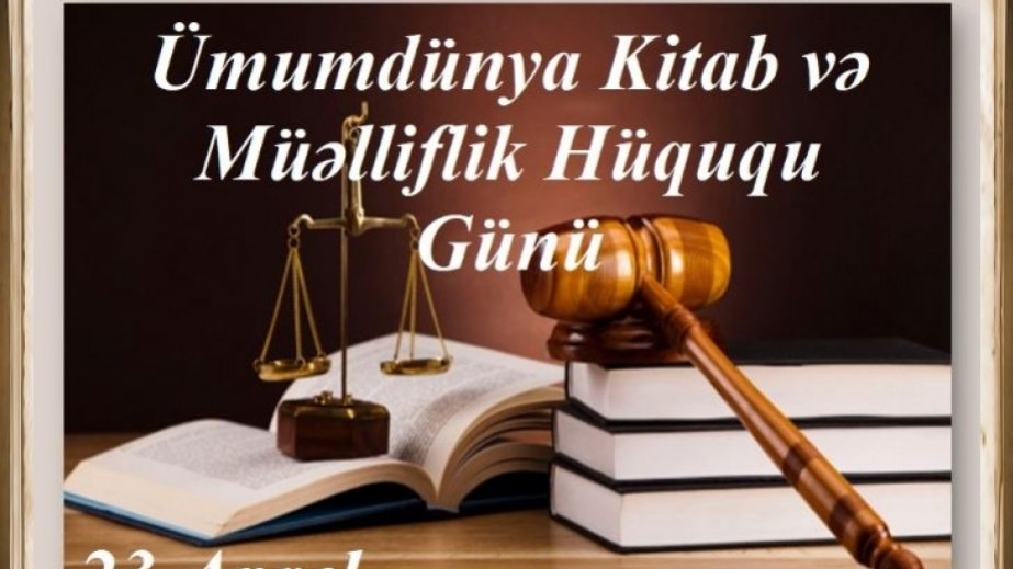 23 Aprel - Ümumdünya Kitab və Müəlliflik Hüququ Günüdür