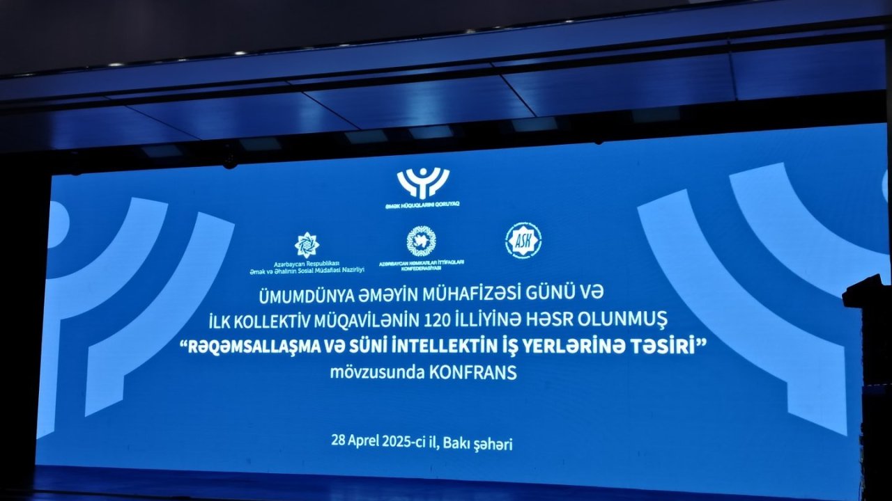 Bakıda "Rəqəmsallaşma və süni intellektin iş yerlərinə təsiri" mövzusunda konfrans keçirilir
