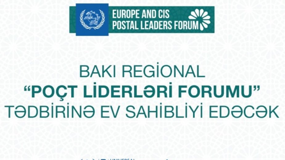 Bakıda Avropa və MDB Poçt Liderlərinin I Forumu keçiriləcək