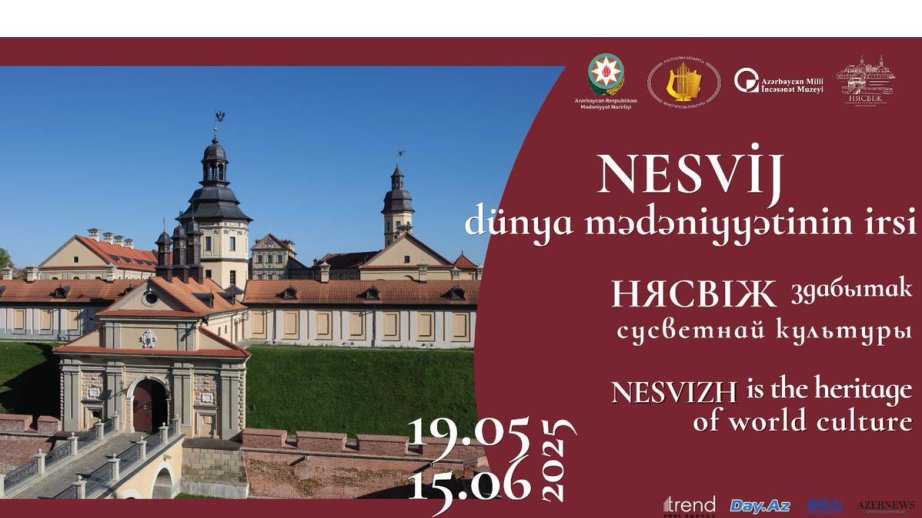 Bakıda “Nesvij – dünya mədəni irsi” sərgisi açılacaq
