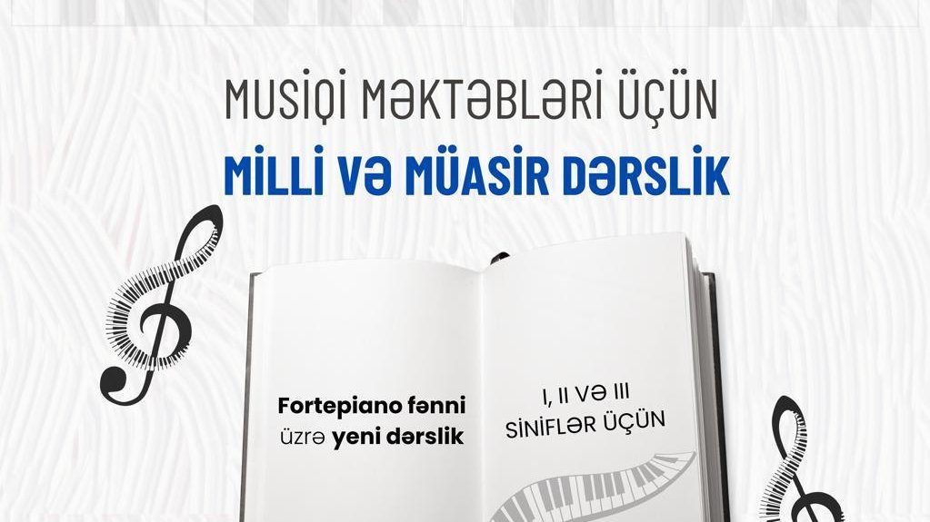 Azərbaycanda ilk dəfə fortepiano üzrə milli dərslik hazırlanır