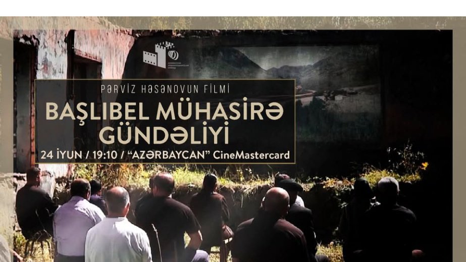 “Başlıbel: mühasirə gündəliyi” filminin premyerası keçiriləcək