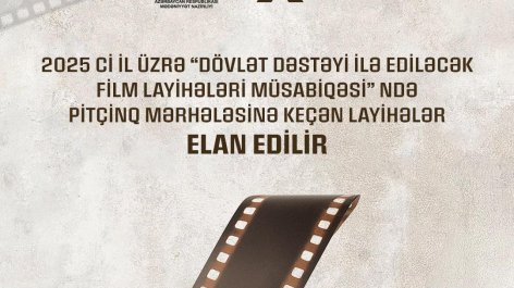 “Dövlət dəstəyi ilə istehsal ediləcək film layihələri” müsabiqəsinin növbəti mərhələsi başa çatıb