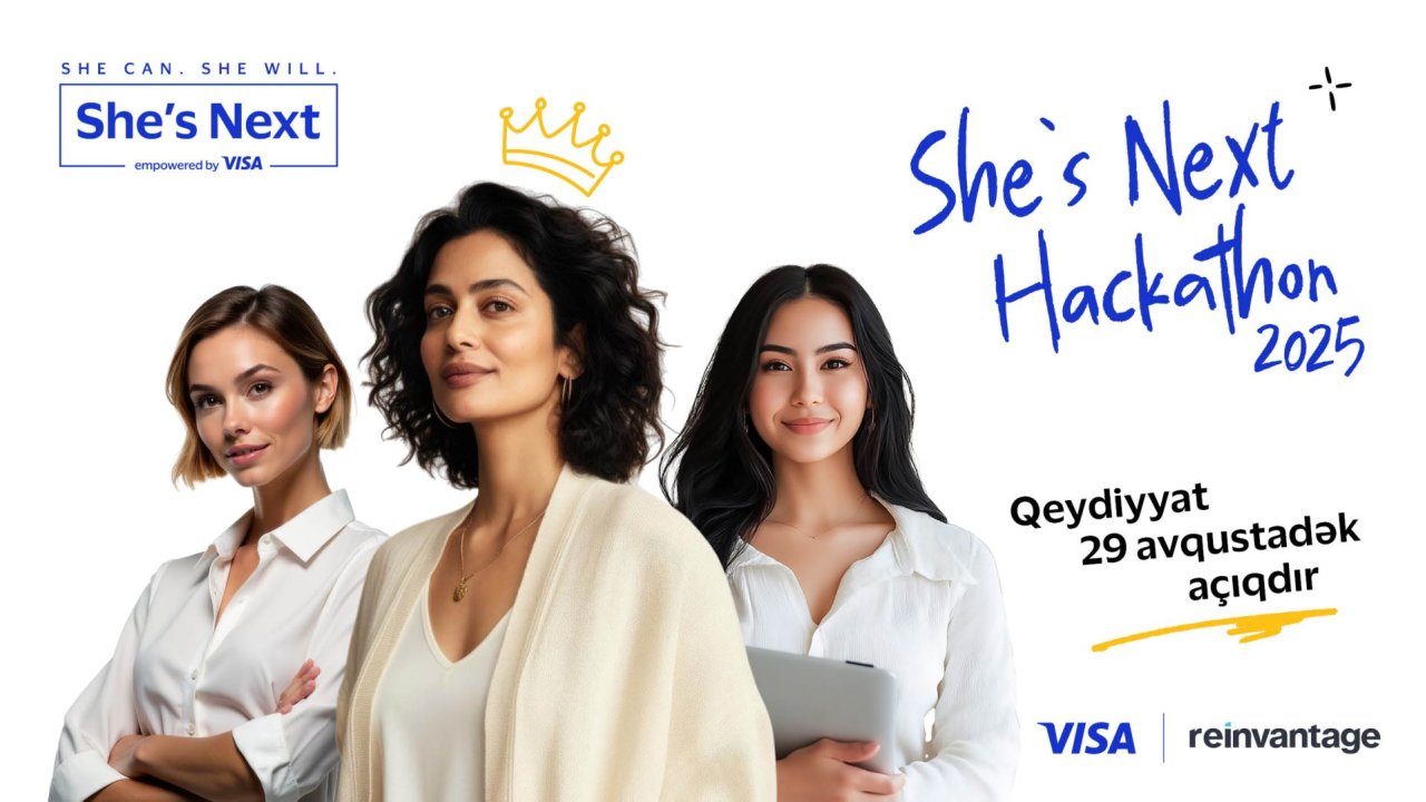 Azərbaycanda qadın sahibkarlar üçün ilk beynəlxalq She’s Next Hakatonuna qeydiyyat artıq açıqdır