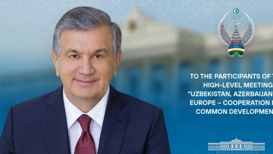 President Shavkat Mirziyoyev: Azerbaijan serves as a strategic bridge linking Central Asia and Europe