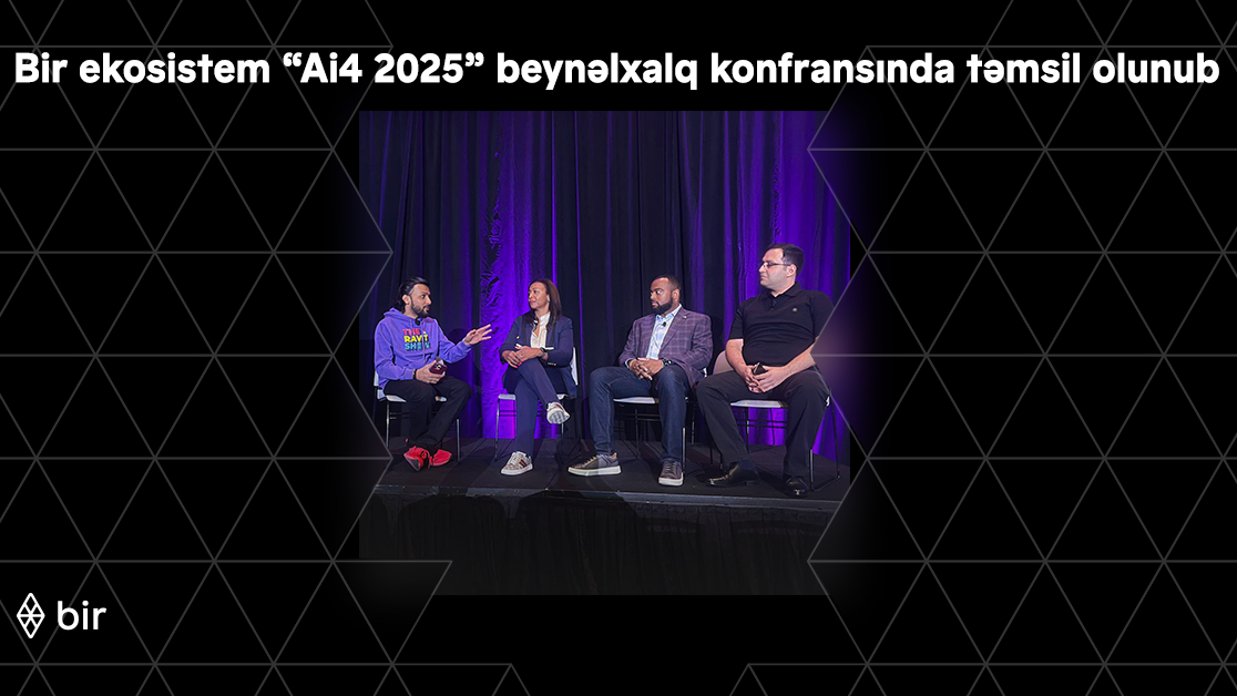 Bir ekosistem “Ai4 2025” beynəlxalq konfransında təmsil olunub