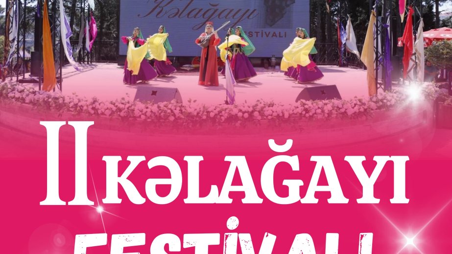Xətai rayonunda II Kəlağayı Festivalı təşkil olunacaq