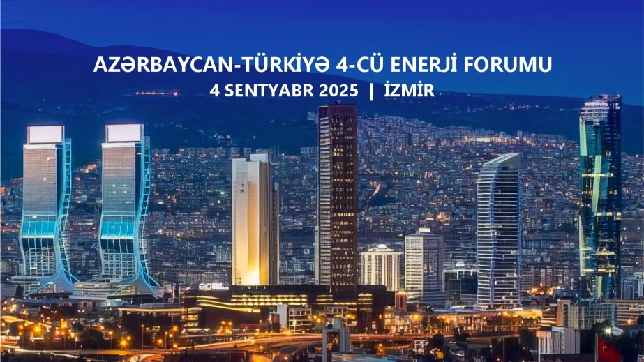 4-cü Azərbaycan-Türkiyə Enerji Forumu keçiriləcək