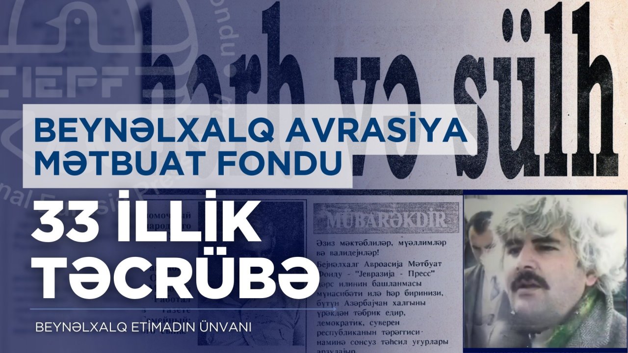 Beynəlxalq Avrasiya Mətbuat Fondu 33 illiyini qeyd edir