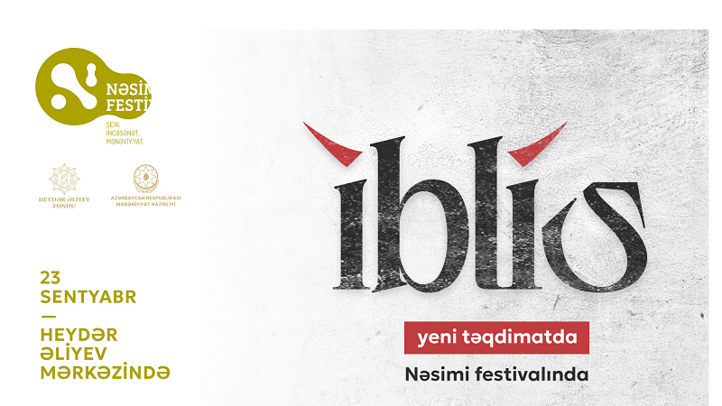 Nəsimi festivalında “İblis” yeni təqdimatda nümayiş olunacaq