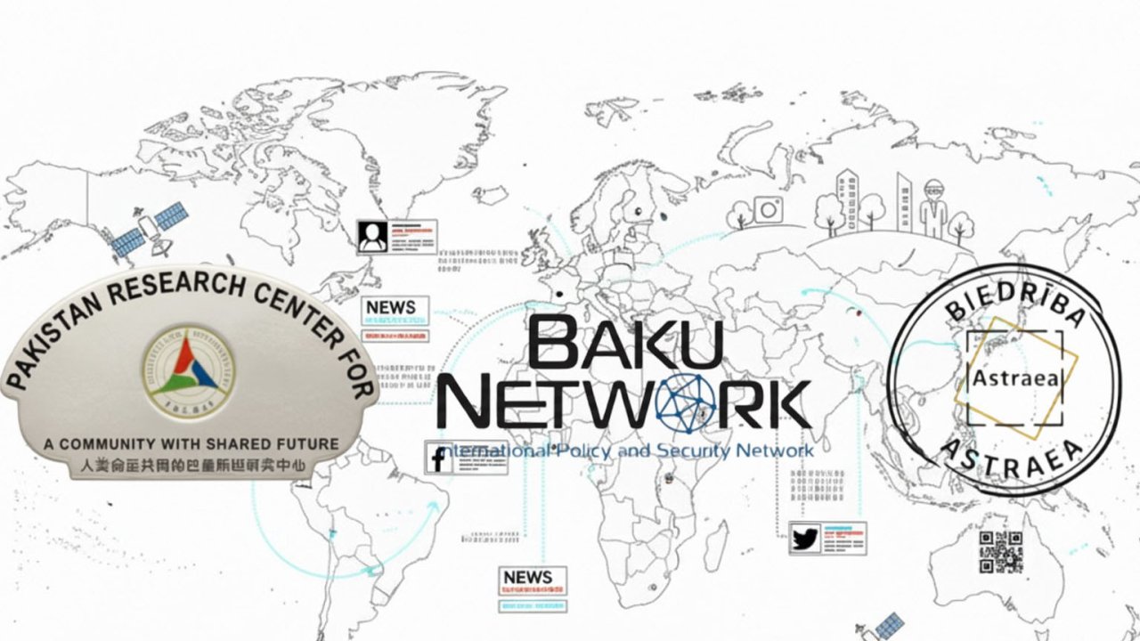 Baku Network yeni mərhələyə qədəm qoyur: Pakistan və Latviya beyin mərkəzləri ilə strateji alyans