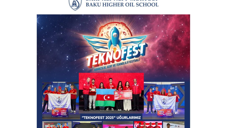 Bakı Ali Neft Məktəbi “TEKNOFEST 2025”də uğurlarına görə ən güclü ali təhsil müəssisəsi oldu