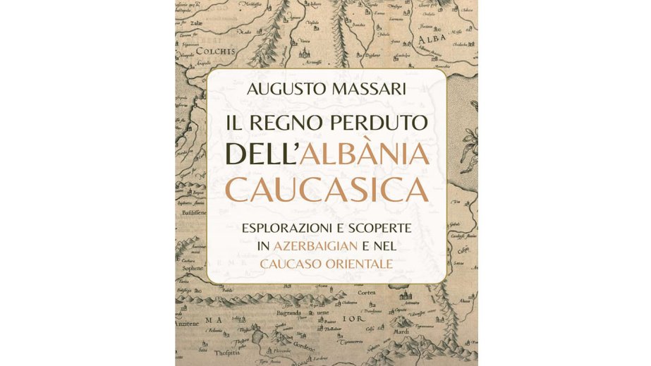 İtaliyada Qafqaz Albaniyası haqqında kitab nəşr olunub