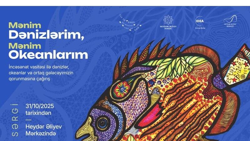"My Seas, My Oceans" exhibition premieres at Heydar Aliyev Center (VIDEO)